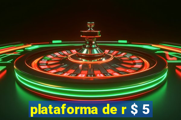 plataforma de r $ 5